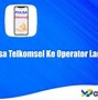 Cara Transfer Pulsa Telkomsel Ke Tri Melalui Sms