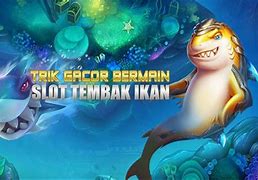 Slot Tembak Ikan Terbaru 2024 Apk Terbaru